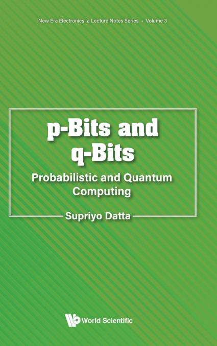 P-BITS AND Q-BITS