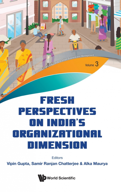 FRESH PERSPECTIVES ON INDIA’S ORGANIZATIONAL DIMENSION