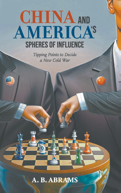 CHINA AND AMERICA’S SPHERES OF INFLUENCE