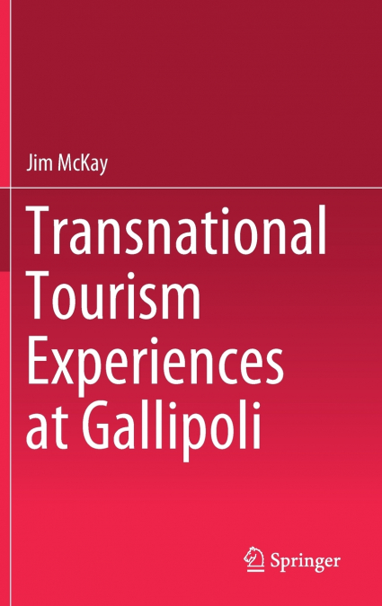 Transnational Tourism Experiences at Gallipoli