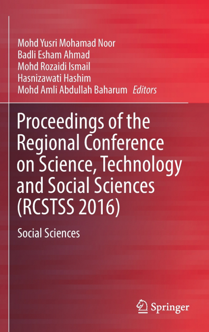 Proceedings of the Regional Conference on Science, Technology and Social Sciences (RCSTSS 2016)