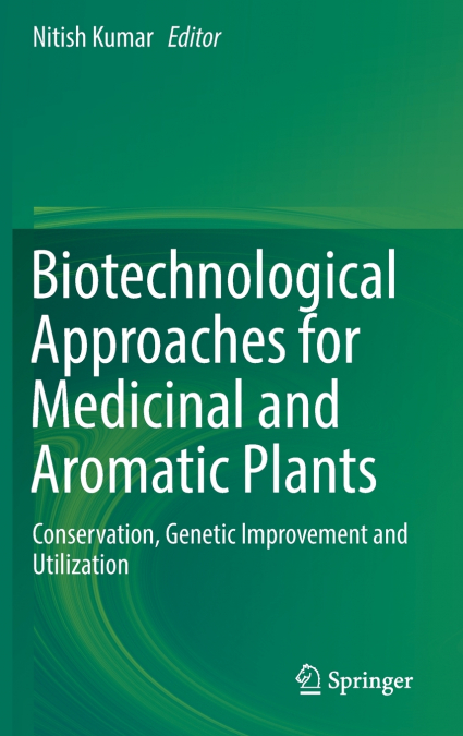 Biotechnological Approaches for Medicinal and Aromatic Plants