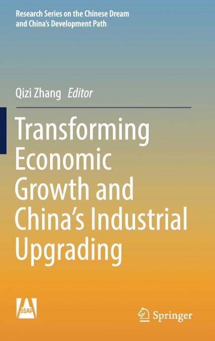 Transforming Economic Growth and China’s Industrial Upgrading