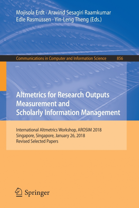 Altmetrics for Research Outputs Measurement and Scholarly Information Management