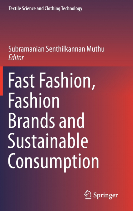Fast Fashion, Fashion Brands and Sustainable Consumption