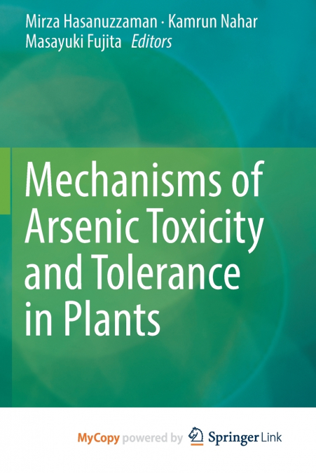 Mechanisms of Arsenic Toxicity and Tolerance in Plants