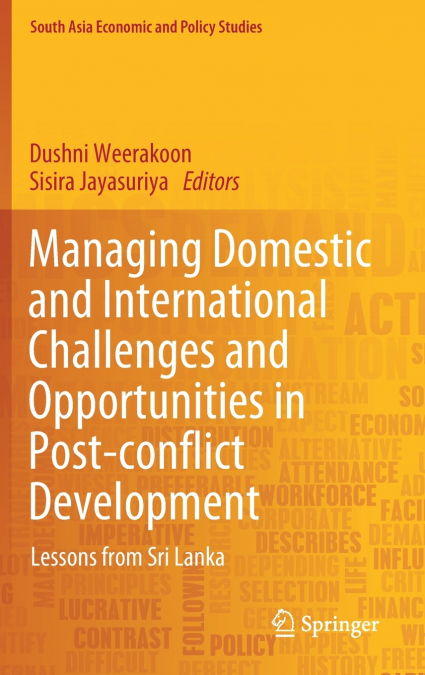 Managing Domestic and International Challenges and Opportunities in Post-conflict Development