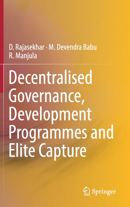 Decentralised Governance, Development Programmes and Elite Capture