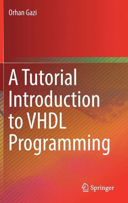 A Tutorial Introduction to VHDL Programming