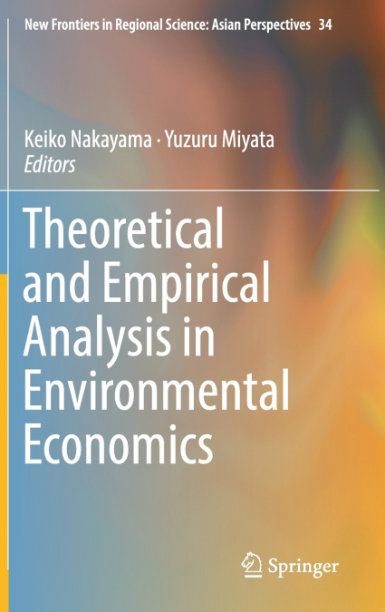 Theoretical and Empirical Analysis in Environmental Economics