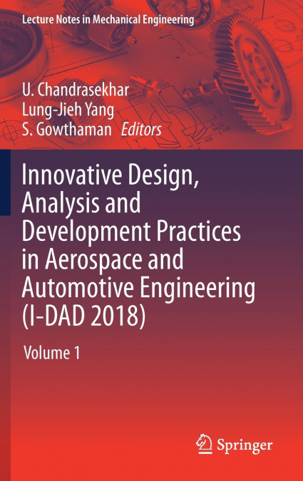 Innovative Design, Analysis and Development Practices in Aerospace and Automotive Engineering (I-DAD 2018)