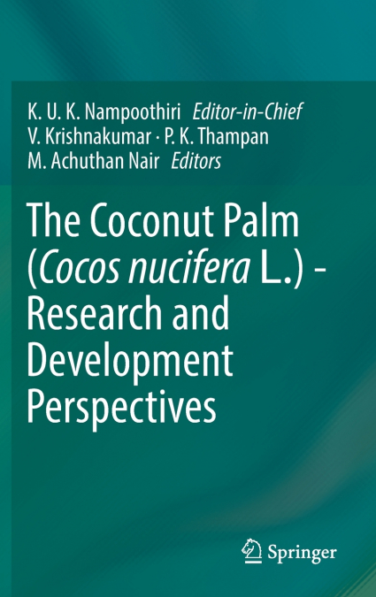 The Coconut Palm (Cocos nucifera L.) - Research and Development Perspectives