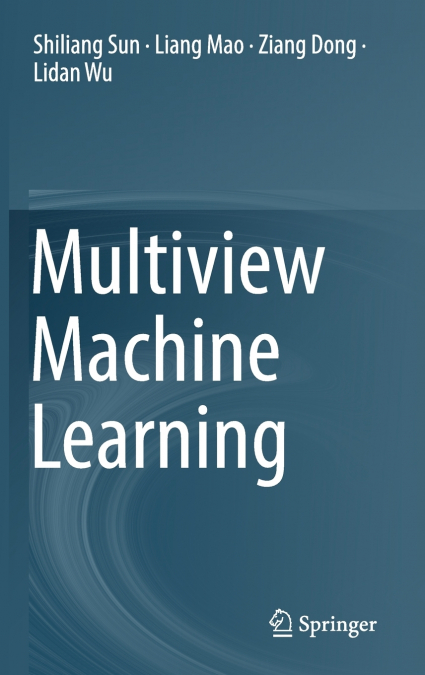 Multiview Machine Learning