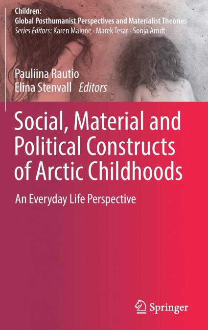 Social, Material and Political Constructs of Arctic Childhoods