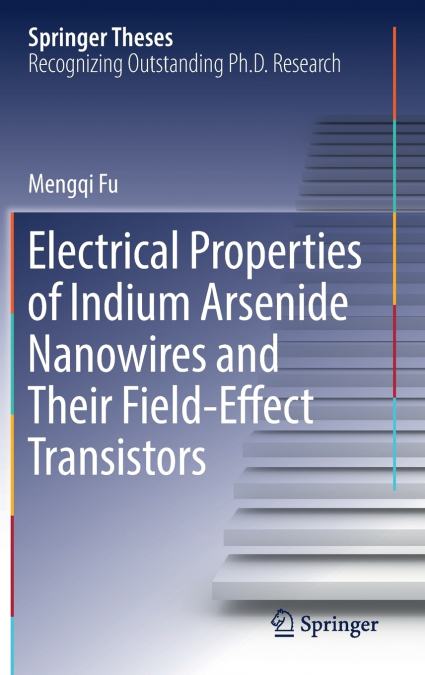 Electrical Properties of Indium Arsenide Nanowires and Their Field-Effect Transistors