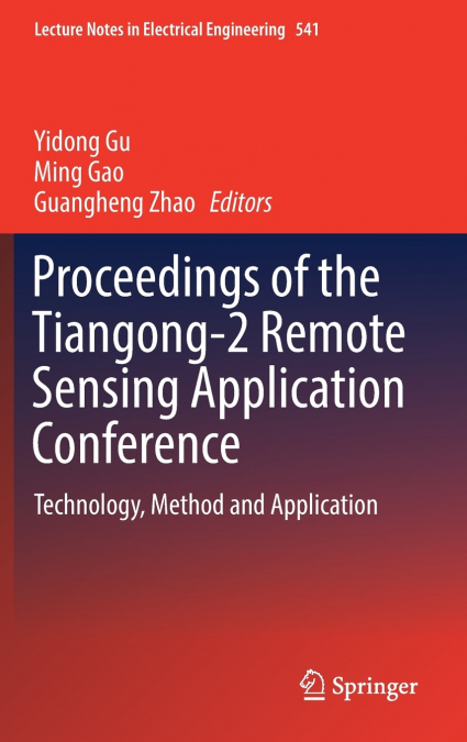 Proceedings of the Tiangong-2 Remote Sensing Application Conference