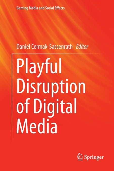 Playful Disruption of Digital Media
