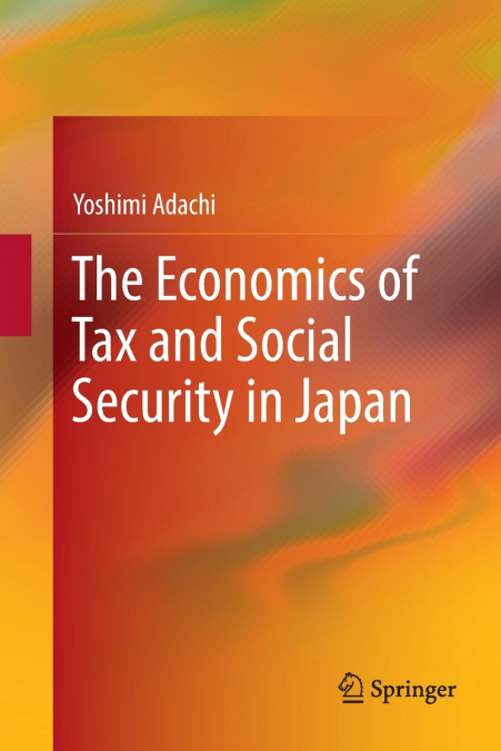 The Economics of Tax and Social Security in Japan