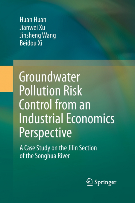 Groundwater Pollution Risk Control from an Industrial Economics Perspective