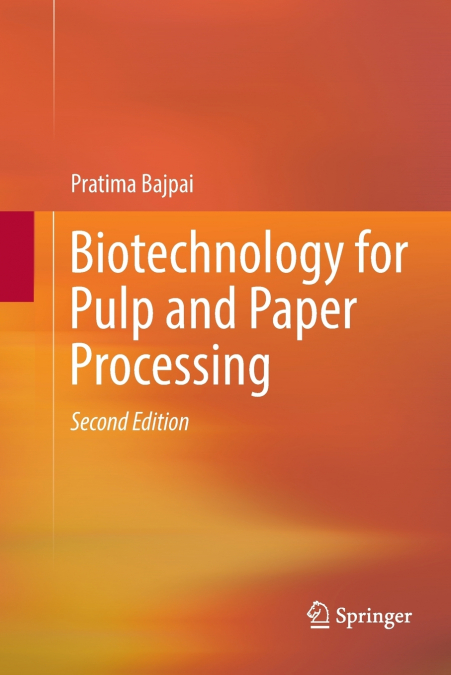 Biotechnology for Pulp and Paper Processing