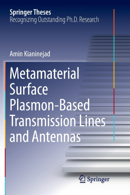 Metamaterial Surface Plasmon-Based Transmission Lines and Antennas