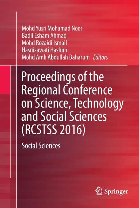 Proceedings of the Regional Conference on Science, Technology and Social Sciences (RCSTSS 2016)