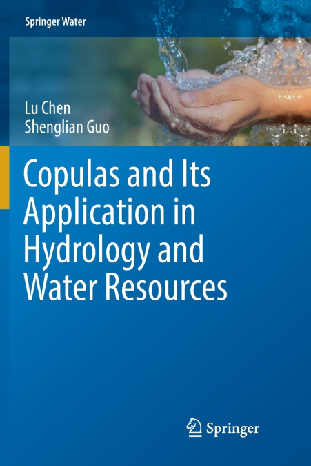 Copulas and Its Application in Hydrology and Water Resources