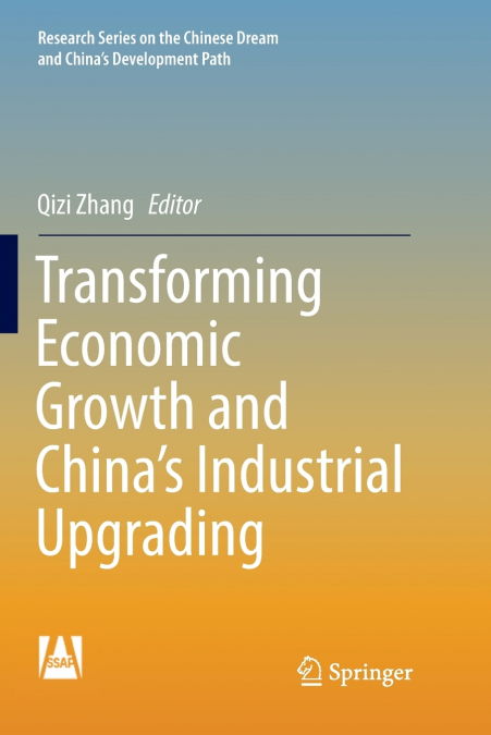 Transforming Economic Growth and China’s Industrial Upgrading