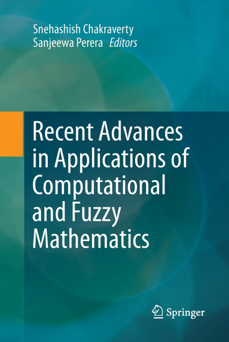 Recent Advances in Applications of Computational and Fuzzy Mathematics