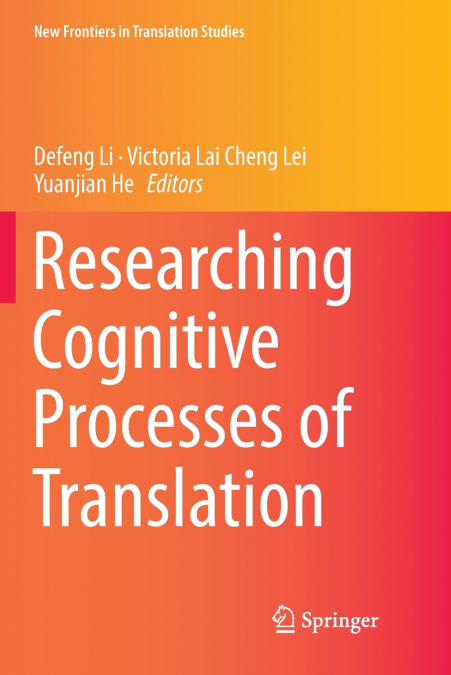 Researching Cognitive Processes of Translation