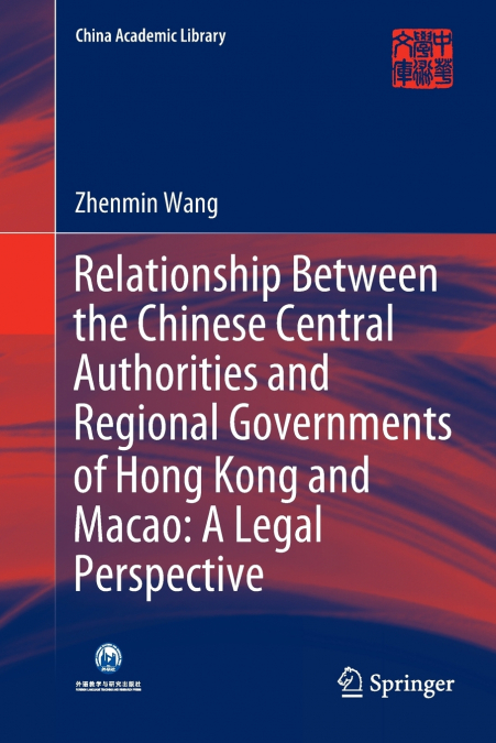 Relationship Between the Chinese Central Authorities and Regional Governments of Hong Kong and Macao