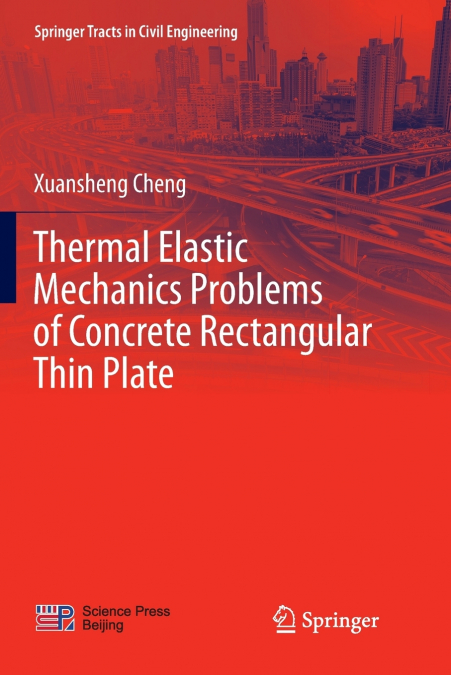 Thermal Elastic Mechanics Problems of Concrete Rectangular Thin Plate