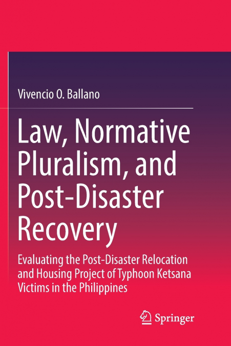 Law, Normative Pluralism, and Post-Disaster Recovery