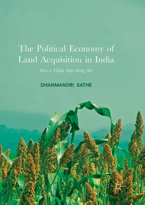 The Political Economy of Land Acquisition in India