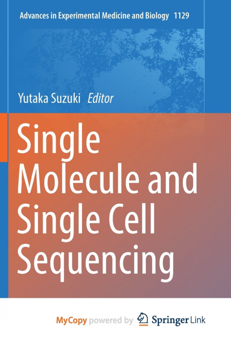 Single Molecule and Single Cell Sequencing