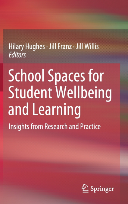 School Spaces for Student Wellbeing and Learning