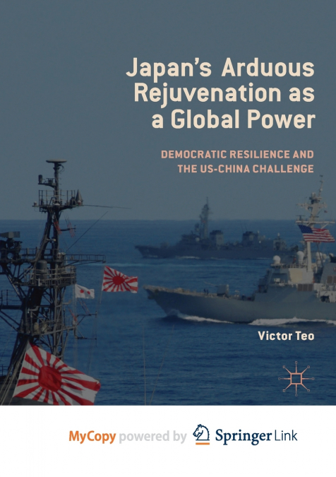 Japan’s Arduous Rejuvenation as a Global Power