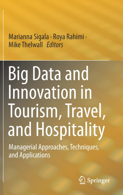 Big Data and Innovation in Tourism, Travel, and Hospitality