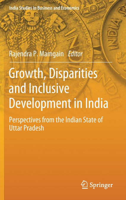 Growth, Disparities and Inclusive Development in India