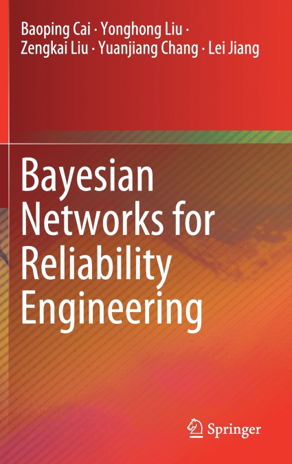 Bayesian Networks for Reliability Engineering