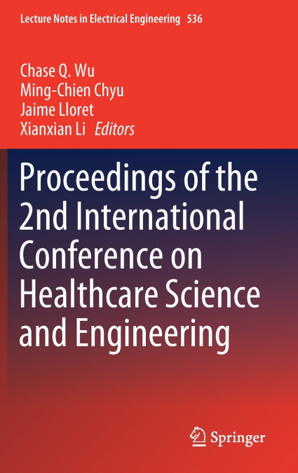Proceedings of the 2nd International Conference on Healthcare Science and Engineering