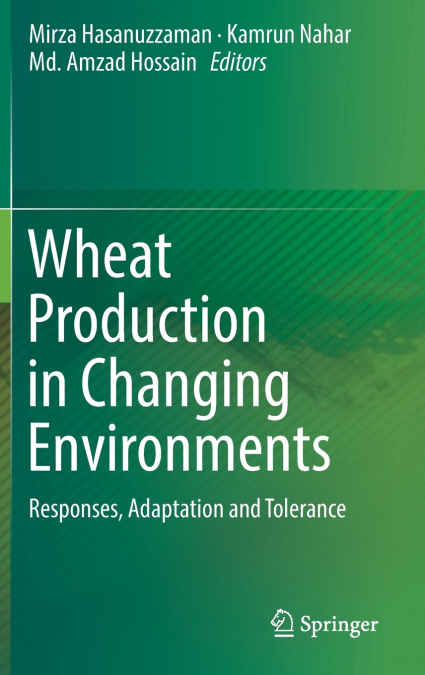 Wheat Production in Changing Environments