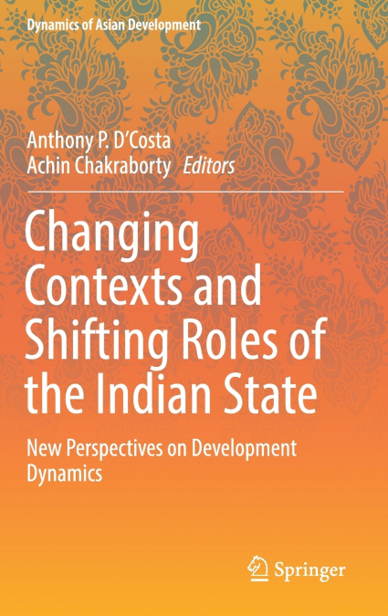 Changing Contexts and Shifting Roles of the Indian State