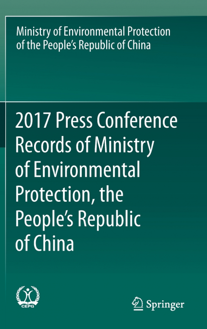 2017 Press Conference Records of Ministry of Environmental Protection, the People’s Republic of China