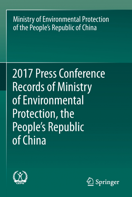 2017 Press Conference Records of Ministry of Environmental Protection, the People’s Republic of China