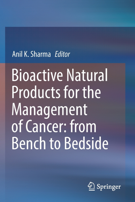 Bioactive Natural Products for the Management of Cancer