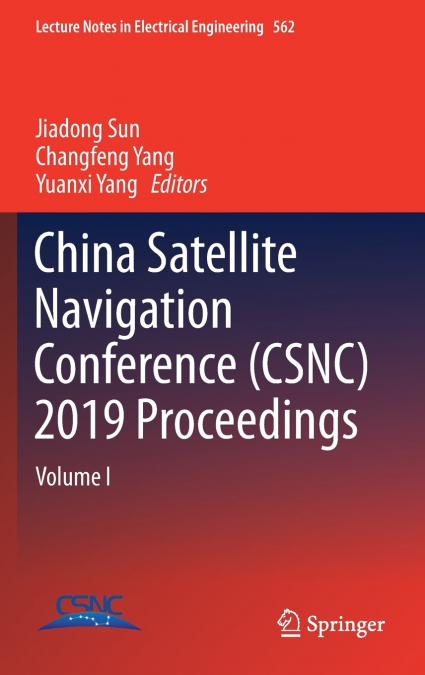 China Satellite Navigation Conference (CSNC) 2019 Proceedings
