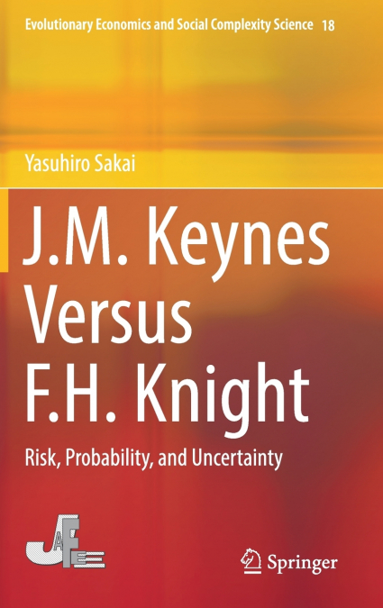 J.M. Keynes Versus F.H. Knight