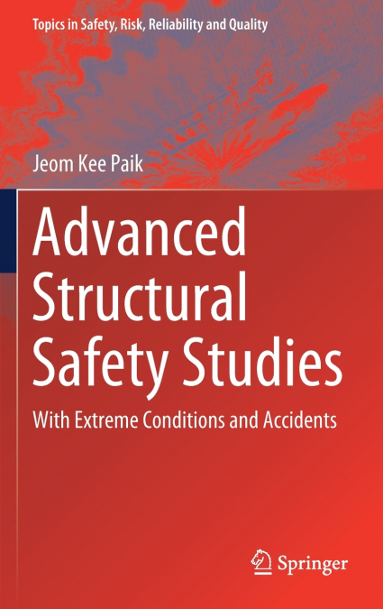 Advanced Structural Safety Studies