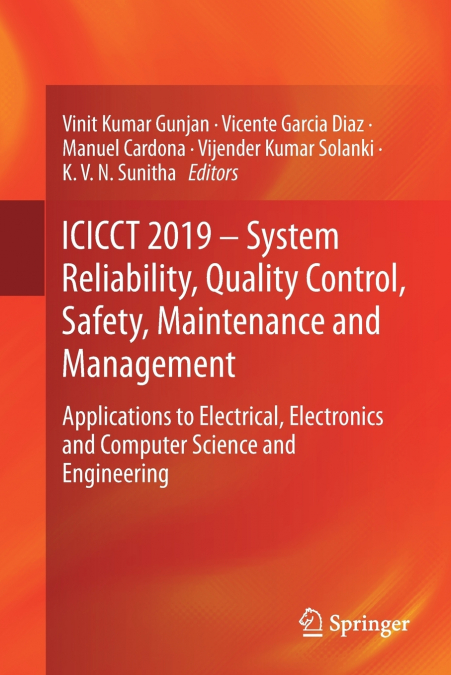 ICICCT 2019 - System Reliability, Quality Control, Safety, Maintenance and Management
